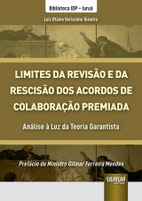 Capa do livro: Limites da Reviso e da Resciso dos Acordos de Colaborao Premiada, Lus Otvio Verssimo Teixeira