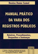 Capa do livro: Manual Prtico da Vara dos Registros Pblicos, 3 Edio - Revista e Atualizada, Denise Damo Comel