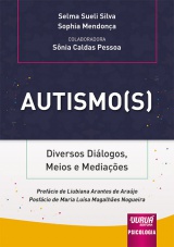 Capa do livro: Autismo(s) - Diversos Diálogos, Meios e Mediações, Selma Sueli Silva, Sophia Mendonça - Colaboradora: Sônia Caldas Pessoa