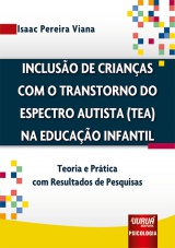 Capa do livro: Incluso de Crianas com o Transtorno do Espectro Autista (TEA) na Educao Infantil, Isaac Pereira Viana