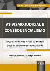 Capa do livro: Ativismo Judicial e Consequencialismo, Joo Conrado Blum Jnior