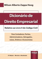 Capa do livro: Dicionrio de Direito Empresarial - Relativo ao Livro II do Cdigo Civil - Para Contadores, Peritos, Administradores, Advogados, Juzes, rbitros e Economistas - 8 Edio - Revista e Atualizada, Wilson Alberto Zappa Hoog