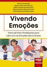 Capa do livro: Vivendo Emoes - Treino de Pais e Professores para Lidar com as Emoes das Crianas, Patrcia Alvarenga, Taiane Costa de Souza Lins, Nilton Correia dos Anjos Filho, Dbora Gomes Valois Coutinho, Paula Kleize Costa Sales Lopes - Ilustradora: Gabriela dos Santos Cardoso