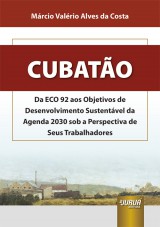 Capa do livro: Cubato - Da ECO 92 aos Objetivos de Desenvolvimento Sustentvel da Agenda 2030 sob a Perspectiva de Seus Trabalhadores, Mrcio Valrio Alves da Costa