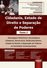 Capa do livro: Cidadania, Estado de Direito e Separação de Poderes - Tomo 1, Coordenadores: Fernando Rister de Sousa Lima, Gianpaolo Poggio Smanio, Lucia Re, Marco Antonio Loschiavo Leme de Barros, Orlando Villas Bôas Filho, Patrizia Giunti - Organizadora: Giovana Auricchio Cardoso