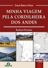 Capa do livro: Minha Viagem Pela Cordilheira dos Andes, Robert Proctor - Tradutora: Luciana Correia Porcelli - Adaptao: Lia Licodiedoff Terbeck