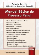Capa do livro: Manual Bsico de Processo Penal, Antonio Devechi e Jlio Csar Craveiro Devechi