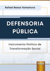 Capa do livro: Defensoria Pblica - Instrumento Poltico de Transformao Social, Rafael Bessa Yamamura