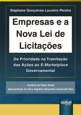 Capa do livro: Empresas e a Nova Lei de Licitaes - Da Prioridade na Tramitao das Aes ao E-Marketplace Governamental, Stephane Gonalves Loureiro Pereira