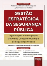 Capa do livro: Gestão Estratégica da Segurança Pública, Coordenadores: Roberto Antônio Darós Malaquias, Aylton Trancoso Dadalto