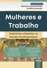 Capa do livro: Mulheres e Trabalho - Trajetrias e Desafios no Mundo Contemporneo, Organizadoras: Mariane Lemos Loureno, Camilla Fernandes