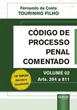 Capa do livro: Cdigo de Processo Penal Comentado - Volume 02 - Arts. 394 a 811 - 19 Edio - Revista e Atualizada, Fernando da Costa Tourinho Filho