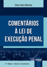 Capa do livro: Comentários à Lei de Execução Penal, 5ª Edição - Revista e Atualizada, César Dario Mariano da Silva