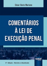 Capa do livro: Comentrios  Lei de Execuo Penal, 5 Edio - Revista e Atualizada, Csar Dario Mariano da Silva