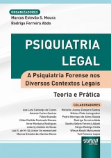 Capa do livro: Psiquiatria Legal, Organizadores: Marcos Estevão S. Moura, Rodrigo Ferreira Abdo