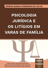 Capa do livro: Psicologia Jurdica e os Litgios em Varas de Famlia, Denise Maria Perissini da Silva