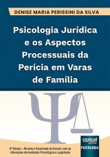 Capa do livro: Psicologia Jurdica e os Aspectos Processuais da Percia em Varas de Famlia, 6 Edio - Revista e Atualizada, Denise Maria Perissini da Silva