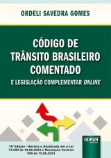 Capa do livro: Código de Trânsito Brasileiro Comentado e Legislação Complementar Online, 18ª Edição - Revista e Atualizada, Ordeli Savedra Gomes