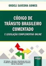 Capa do livro: Cdigo de Trnsito Brasileiro Comentado e Legislao Complementar Online - Atualizado at a Lei 14.599 de 19.06.2023 e Resoluo Contran 996 de 15.06.2023 - 18 Edio - Revista e Atualizada, Ordeli Savedra Gomes