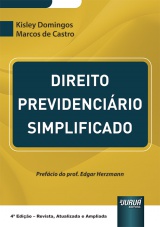 Capa do livro: Direito Previdencirio Simplificado, 4 Edio - Revista, Atualizada e Ampliada, Kisley Domingos, Marcos de Castro