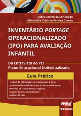 Capa do livro: Inventário Portage Operacionalizado (IPO) Para Avaliação Infantil, Fábio Coelho da Conceição, Helizabethe Cristina Pereira Guerra