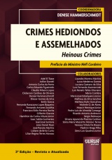 Capa do livro: Crimes Hediondos e Assemelhados - Heinous Crimes - 3 Edio - Revista e Atualizada, Coordenadora: Denise Hammerschmidt