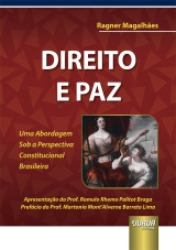 Capa do livro: Direito e Paz - Uma Abordagem Sob a Perspectiva Constitucional Brasileira, Ragner Magalhães