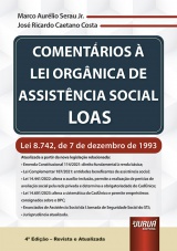 Capa do livro: Comentrios  Lei Orgnica de Assistncia Social - LOAS, Marco Aurlio Serau Jr. e Jos Ricardo Caetano Costa