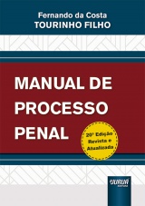 Capa do livro: Manual de Processo Penal, 20 Edio - Revista e Atualizada, Fernando da Costa Tourinho Filho