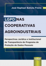 Capa do livro: LGPD nas Cooperativas Agroindustriais, Jos Raphael Batista Freire