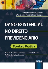 Capa do livro: Dano Existencial no Direito Previdencirio, Juliane Penteado Santana e Wnia Alice Ferreira Lima Campos