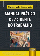 Capa do livro: Manual Prtico de Acidente do Trabalho, Shynaide Mafra Holanda Maia