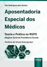Capa do livro: Aposentadoria Especial dos Médicos, Taís Rodrigues dos Santos