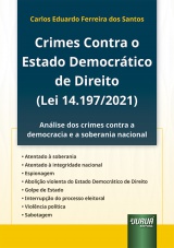Capa do livro: Crimes Contra o Estado Democrático de Direito (Lei 14.197/2021), Carlos Eduardo Ferreira dos Santos