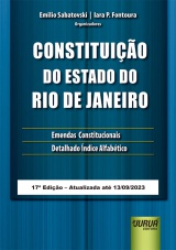 Capa do livro: Constituio do Estado do Rio de Janeiro - 17 Edio - Atualizada at 13.09.2023, Organizadores: Emilio Sabatovski e Iara P. Fontoura
