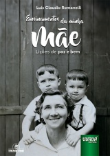 Capa do livro: Ensinamentos da Minha Me - Lies de Paz e Bem - Semeando Livros, Luiz Claudio Romanelli