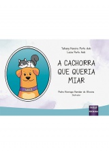 Capa do livro: Cachorra que Queria Miar, A, Tatiany Honório Porto Aoki, Luiza Porto Aoki