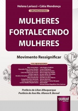 Capa do livro: Mulheres Fortalecendo Mulheres, Organizadoras: Helena Lariucci, Ctia Mendona