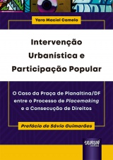 Capa do livro: Interveno Urbanstica e Participao Popular - O Caso da Praa de Planaltina/DF entre o Processo de Placemaking e a Consecuo de Direitos, Yara Maciel Camelo