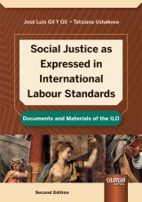 Capa do livro: Social Justice as Expressed in International Labour Standards, 2 Edition, Jos Luis Gil y Gil e Tatsiana Ushakova