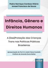 Capa do livro: Infncia, Gnero e Direitos Humanos - A (Des)Proteo das Crianas Trans nas Polticas Pblicas Brasileiras, Pedro Henrique Cardoso Hilrio, Ismael Francisco de Souza