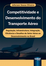 Capa do livro: Competitividade e Desenvolvimento do Transporte Areo, Jeferson Sousa Oliveira