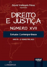 Capa do livro: Direito e Justia - Ano IX - Nmero XVII - 2 Semestre 2023, Organizador: David Vallespn Prez