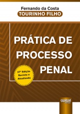 Capa do livro: Prtica de Processo Penal - 37 Edio - Revista e Atualizada, Fernando da Costa Tourinho Filho
