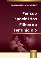 Capa do livro: Pensão Especial dos Filhos do Feminicídio, Wladimir Novaes Martínez