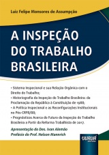 Capa do livro: Inspeo do Trabalho Brasileira, A, Luiz Felipe Monsores de Assumpo