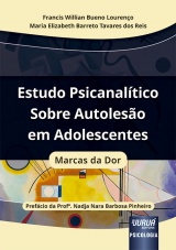 Capa do livro: Estudo Psicanaltico Sobre Autoleso em Adolescentes, Francis Willian Bueno Loureno, Maria Elizabeth Barreto Tavares dos Reis