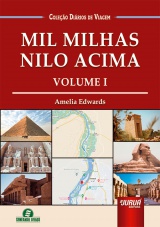 Capa do livro: Mil Milhas Nilo Acima - Volume I, Amelia Edwards - Traduo e Adaptao: Giselle Zambiazzi
