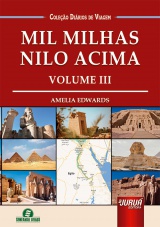 Capa do livro: Mil Milhas Nilo Acima - Volume III, Amelia Edwards - Traduo e Adaptao: Giselle Zambiazzi