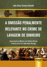 Capa do livro: Omisso Penalmente Relevante no Crime de Lavagem de Dinheiro, A, Jlio Csar Craveiro Devechi